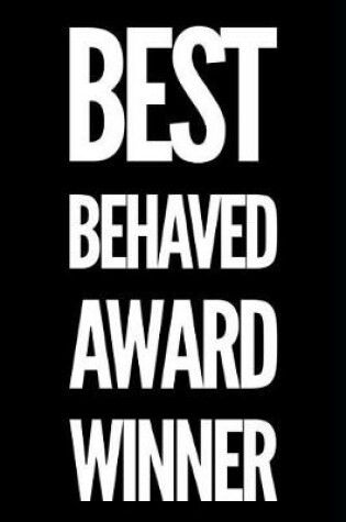 Cover of Best Behaved Award Winner