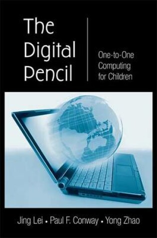 Cover of Digital Pencil, The: One-To-One Computing for Children