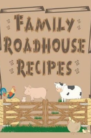Cover of Family Roadhouse Recipes