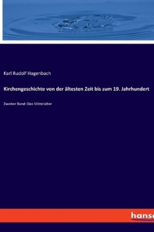 Cover of Kirchengeschichte von der ältesten Zeit bis zum 19. Jahrhundert