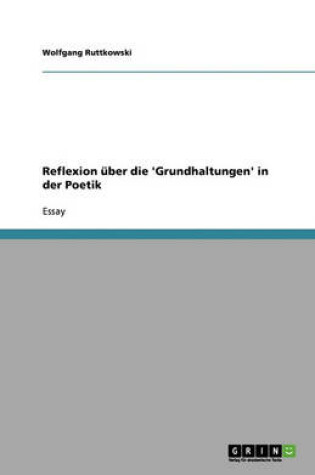 Cover of Reflexion uber die 'Grundhaltungen' in der Poetik