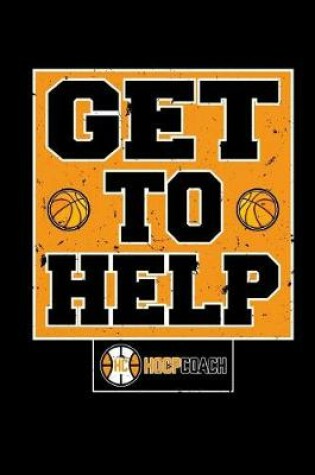 Cover of Get To Help Hoop Coach