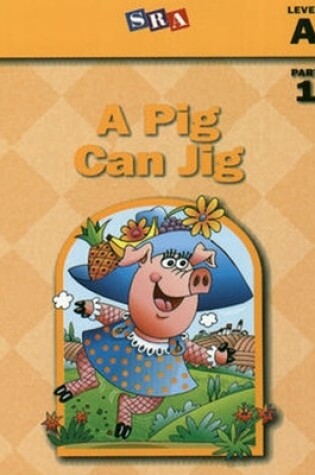 Cover of Basic Reading Series, A Pig Can Jig, Part 1, Level A