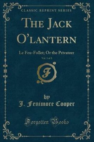 Cover of The Jack O'Lantern, Vol. 3 of 3