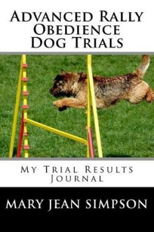 Cover of Advanced Rally Obedience Dog Trials