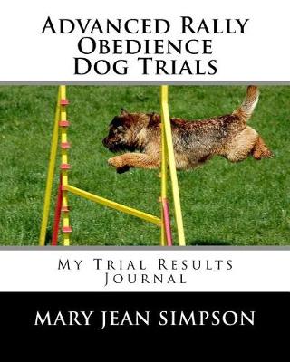 Book cover for Advanced Rally Obedience Dog Trials