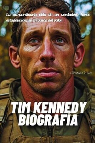 Cover of Tim Kennedy Biograf�a