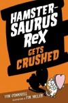Book cover for Hamstersaurus Rex Gets Crushed