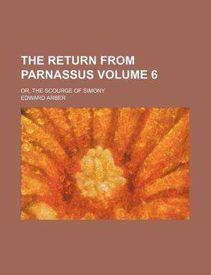 Book cover for The Return from Parnassus Volume 6; Or, the Scourge of Simony