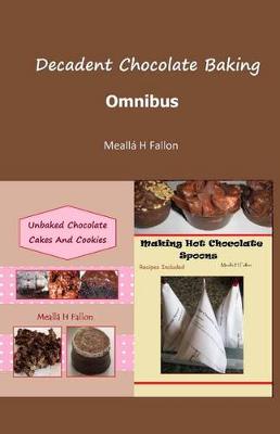 Book cover for Decadent Chocolate Baking - Omnibus
