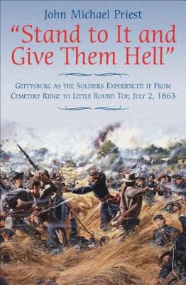 Book cover for Stand to It and Give Them Hell