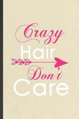 Book cover for Crazy Hair Don't Care