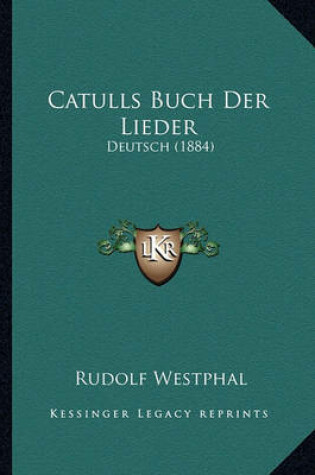 Cover of Catulls Buch Der Lieder