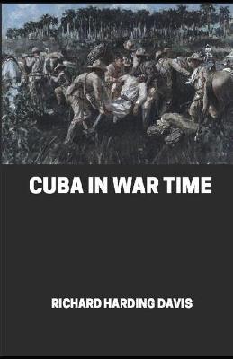 Book cover for Cuba in War Time illustrated