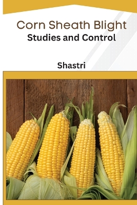 Book cover for Corn Sheath Blight Studies and Control