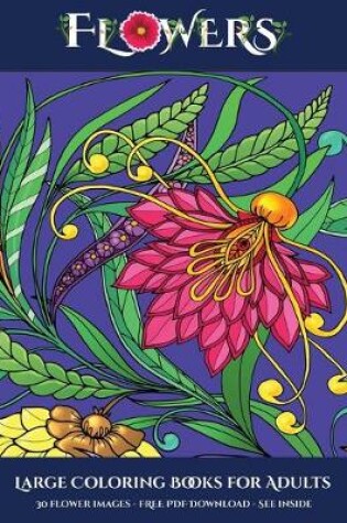Cover of Large Coloring Books for Adults (Flowers)