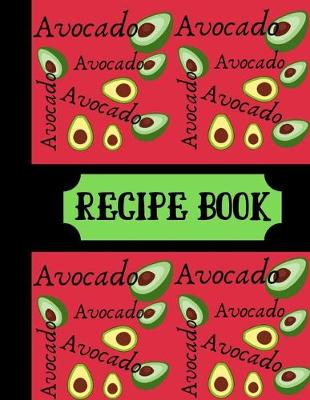 Book cover for Avocado Recipe Book