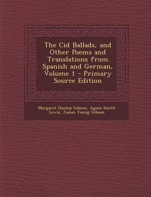 Book cover for Cid Ballads, and Other Poems and Translations from Spanish and German, Volume 1