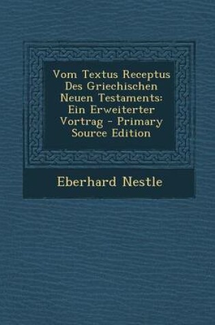 Cover of Vom Textus Receptus Des Griechischen Neuen Testaments