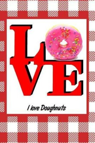 Cover of I Love Doughnuts