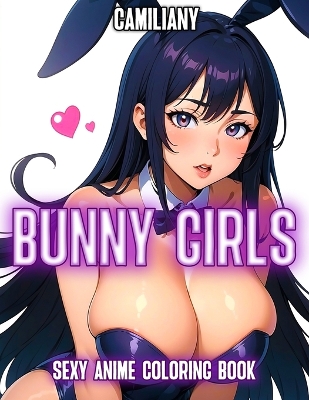 Book cover for Sexy Bunny Girls Anime Coloring Book