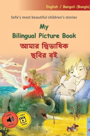 Cover of My Bilingual Picture Book - আমার দ্বিভাষিক ছবির বই (English / Bengali (Bangla))