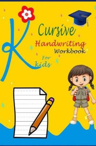 Cover of Cursive Handwriting workbook For Kids