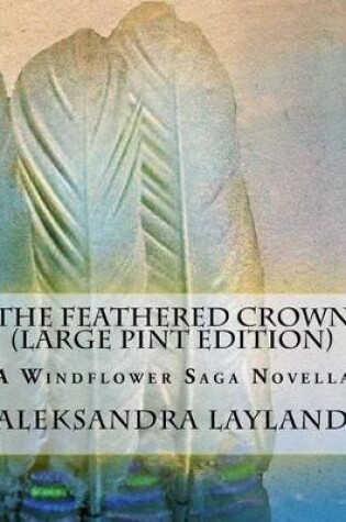 Cover of The Feathered Crown (Large Pint Edition)