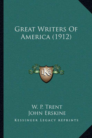 Cover of Great Writers of America (1912) Great Writers of America (1912)