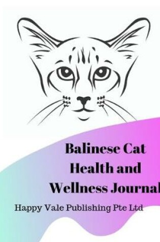 Cover of Balinese Cat Health and Wellness Journal