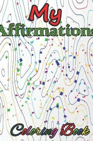 Cover of My Affirmations Coloring Book