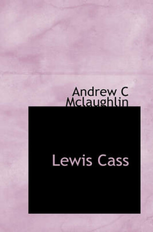 Cover of Lewis Cass