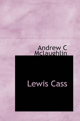Book cover for Lewis Cass