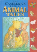 Book cover for The Candlewick Book of Animal Tales