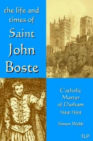 Cover of The Life and Times of John Boste