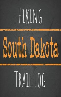 Book cover for Hiking South Dakota trail log