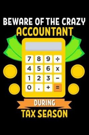 Cover of Beware of the crazy accountant during tax season