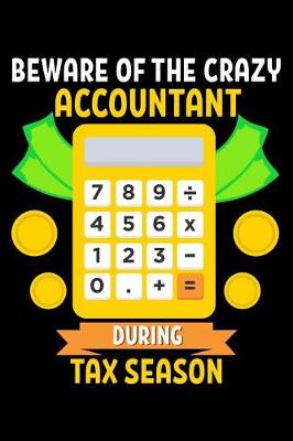 Book cover for Beware of the crazy accountant during tax season