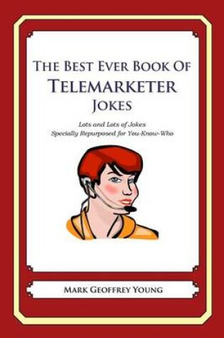 Cover of The Best Ever Book of Telemarketer Jokes