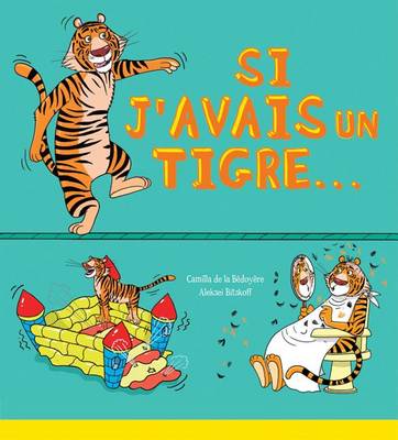 Book cover for Si j'Avais Un Tigre...