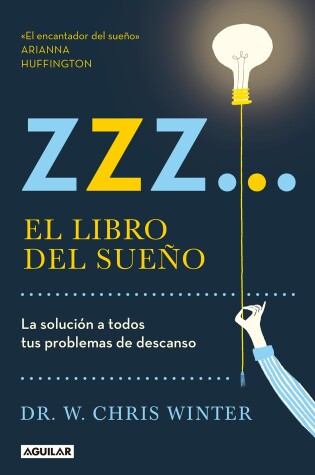 Cover of Zzz# El libro del sueno: La solucion a todos tus problemas de descanso / The Sle ep Solution: Why Your Sleep is Broken and How to Fix It
