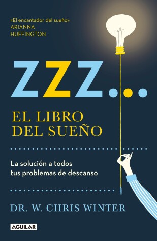 Book cover for Zzz# El libro del sueno: La solucion a todos tus problemas de descanso / The Sle ep Solution: Why Your Sleep is Broken and How to Fix It