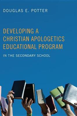 Book cover for Developing a Christian Apologetics Educational Program