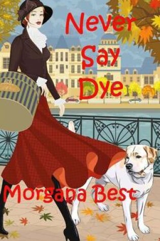 Cover of Never Say Dye