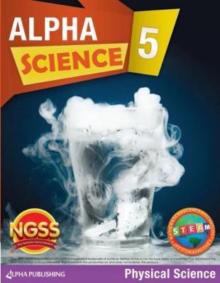 Book cover for Alpha Science Grade 5 Student Book D: Physical Science + 1 Year Digital Access