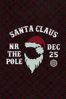 Book cover for Santa Claus NR The Pole Dec 25