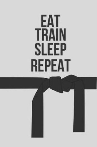 Cover of Eat Train Sleep Repeat