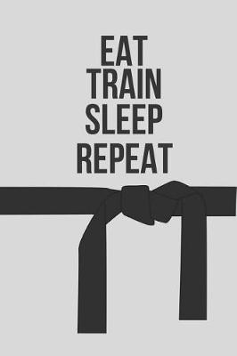 Book cover for Eat Train Sleep Repeat