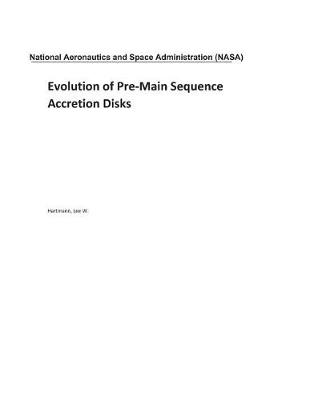 Book cover for Evolution of Pre-Main Sequence Accretion Disks