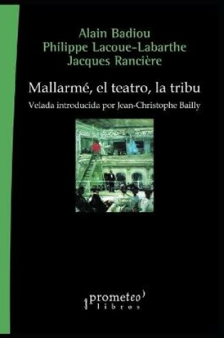 Cover of Mallarme, el teatro, la tribu